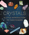 Crystals: A Little Introduction to Their Powers (RP Minis)