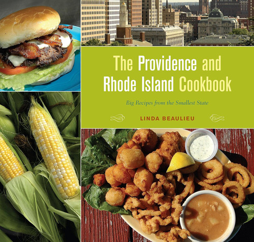 The Providence and Rhode Island Cookbook: Big Recipes from the