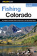 Fishing Colorado: An Angler's Complete Guide To More Than 125 Top