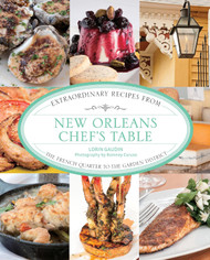 New Orleans Chef's Table: Extraordinary Recipes From The French