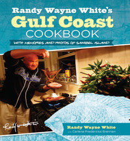 Randy Wayne White's Gulf Coast Cookbook: With Memories And Photos Of