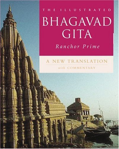 The Illustrated Bhagavad Gita: A New Translation With Commentary