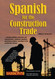 Spanish for the Construction Trade Spanish for the Construction Trade