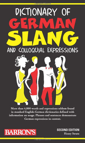 Dictionary of German Slang and Colloquial Expressions