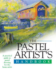 The Pastel Artist's Handbook (Artist's Handbook Series)