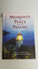 Moments of Peace from the Psalms Moments of Peace from the Psalms