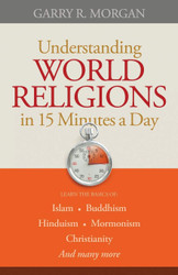 Understanding World Religions in 15 Minutes a Day