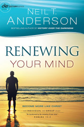 Renewing Your Mind: Become More Like Christ (Victory Series)