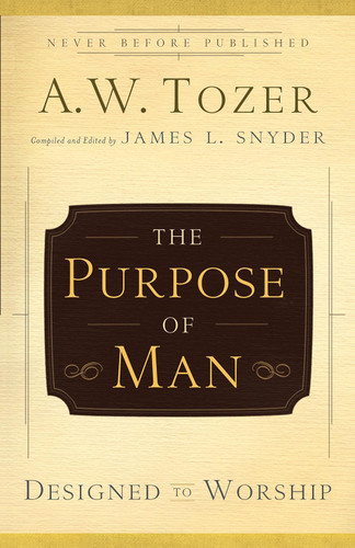 The Purpose of Man: Designed to Worship