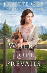 Where Hope Prevails (Return to the Canadian West)