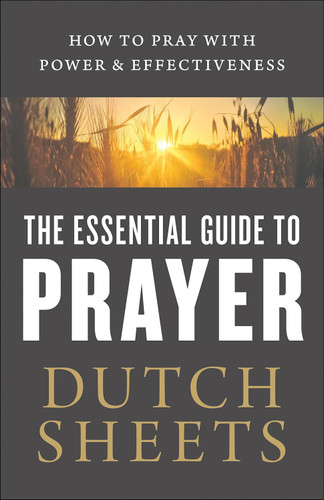 The Essential Guide to Prayer