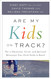 Are My Kids on Track?: The 12 Emotional Social and Spiritual