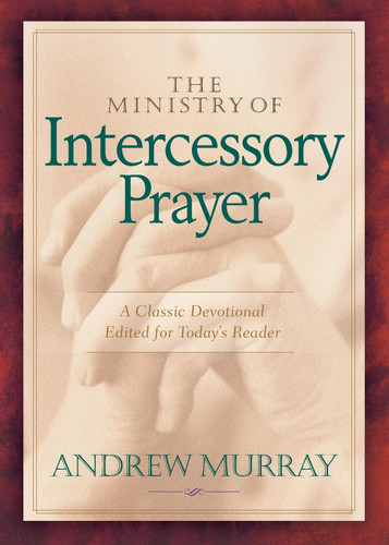 The Ministry of Intercessory Prayer