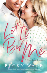 Let It Be Me (Misty River Romance A)