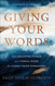 Giving Your Words: The Lifegiving Power of a Verbal Home for Family