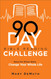 90-Day Bible Reading Challenge: Read the Whole Bible Change Your