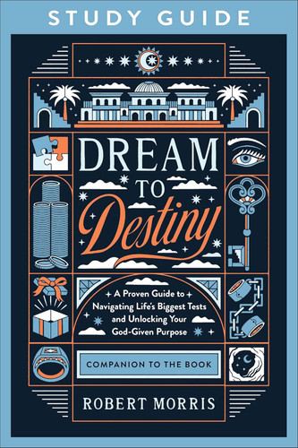 Dream to Destiny Study Guide