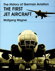 The History of German Aviation: The First Jet Aircraft
