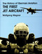 The History of German Aviation: The First Jet Aircraft