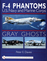 Gray Ghosts: U.S. Navy and Marine Corps F-4 Phantoms