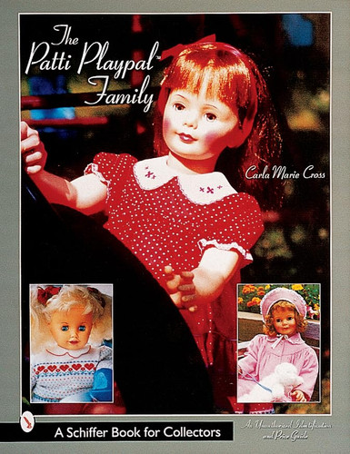 The Patti Playpal Family: An Unauthorized Guide to 1960s Companion