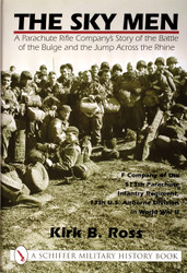 The Sky Men: A Parachute Rifle Company's Story of the Battle of the