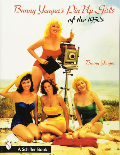 Bunny Yeager's Pin-Up Girls of the 1950s