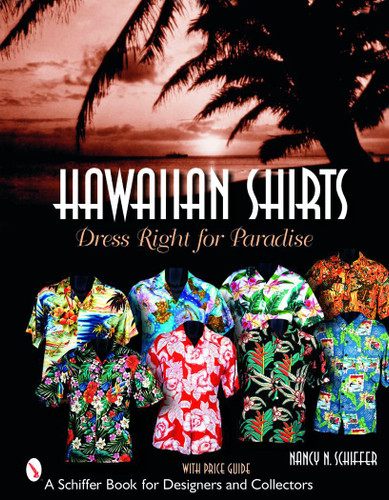 Hawaiian Shirts: Dress Right For Paradise