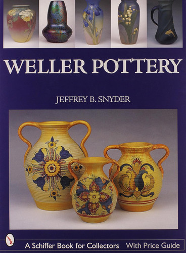 Weller Pottery (Schiffer Book for Collectors)