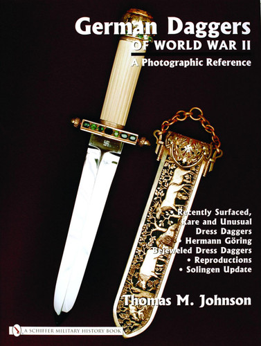 German Daggers Of World War II: A Photographic Reference