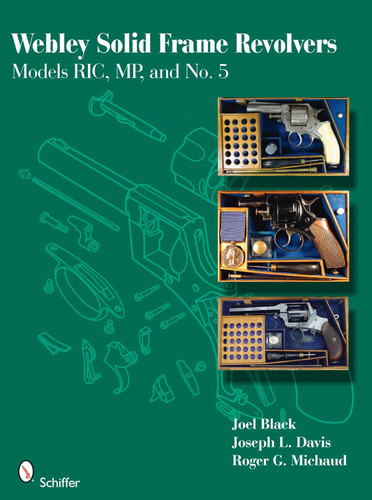 Webley Solid Frame Revolvers: Models Ric Mp and No. 5