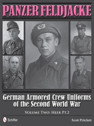 Panzer Feldjacke: German Armored Crew Uniforms of the Second World