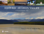 Historic Hudson Valley: A Photographic Tour
