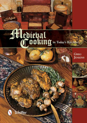 Medieval Cooking in Today's Kitchen