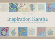 Inspiration Kantha: Creative Stitchery and Quilting with Asia's