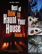 Best of How to Haunt Your House Volume II