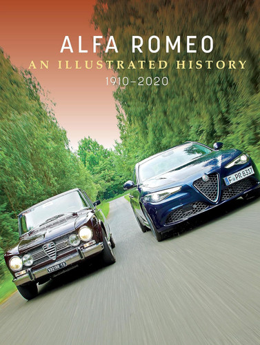 Alfa Romeo: An Illustrated History 1910-2020