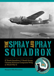 The Spray and Pray Squadron: 3rd Bomb Squadron 1st Bomb Group