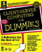 Client/Server Computing for Dummies?