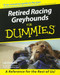 Retired Racing Greyhounds for Dummies