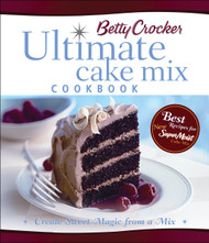 Betty Crocker Ultimate Cake Mix Cookbook