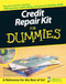 Credit Repair Kit for Dummies