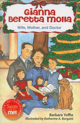 Gianna Beretta Molla: Wife Mother and Doctor (Saints and Me!)