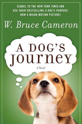 A DOG's JOURNEY (A Dog's Purpose 2)