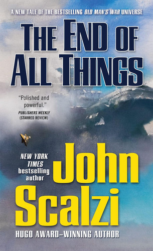 The End of All Things (Old Man's War 6)