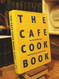 The Cafe Cook Book: Italian Recipes from London's River Cafe The Cafe Cook Book: Italian Recipes from London's River Cafe