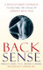 Back Sense: A Revolutionary Approach to Halting the Cycle of Chronic