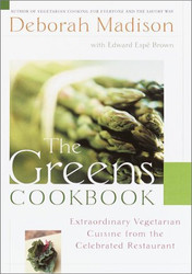 The Greens Cookbook: Extraordinary Vegetarian Cuisine from the