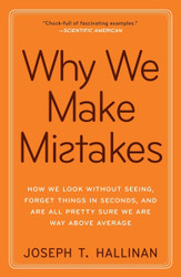 Why We Make Mistakes: How We Look Without Seeing Forget Things in