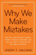 Why We Make Mistakes: How We Look Without Seeing Forget Things in